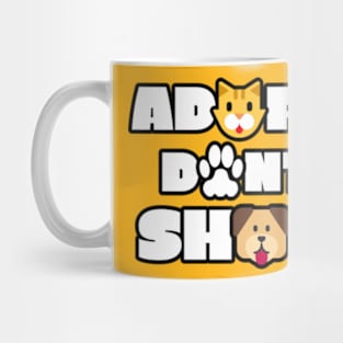 Adopt Don't Shop Mug